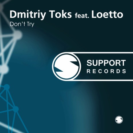 Don't Try (Original Mix) ft. Loetto
