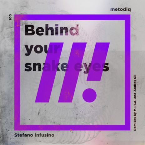 Behind Your Snake Eyes (Original Mix) | Boomplay Music