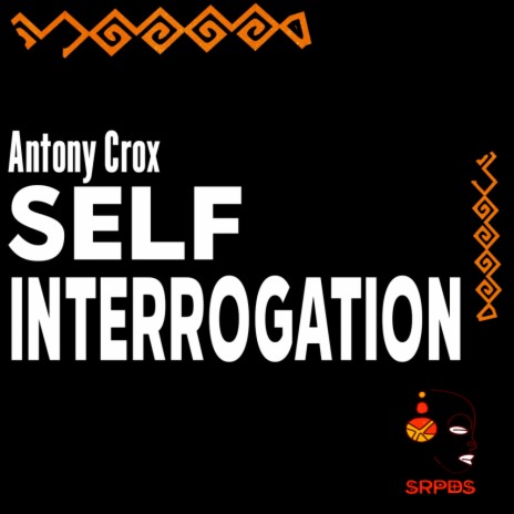 Self Interrogation (Original Mix) | Boomplay Music
