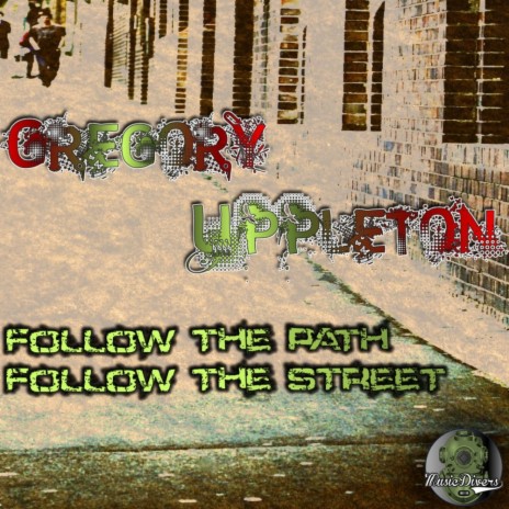 Follow The Path Follow The Street (Original Mix) | Boomplay Music