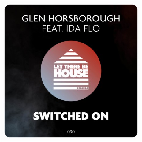 Switched On (Original Mix) ft. Ida Flo