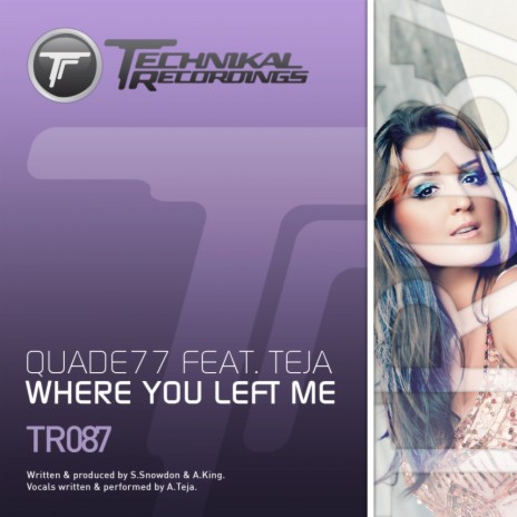 Where You Left Me (Original Mix) ft. Teja | Boomplay Music