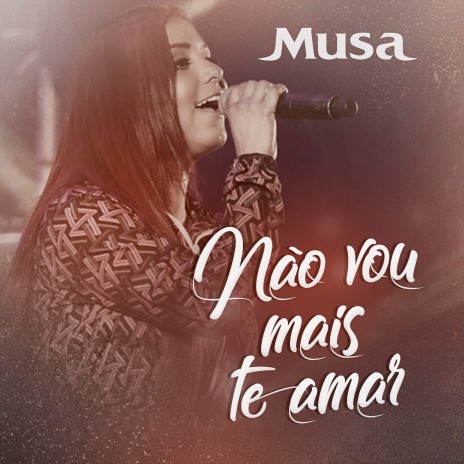 Não Vou Mais Te Amar | Boomplay Music