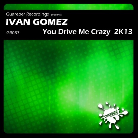 You Drive Me Crazy 2K13 (Micky Friedmann & Alex Botar Remix)