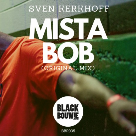 Mista Bob (Original Mix) | Boomplay Music