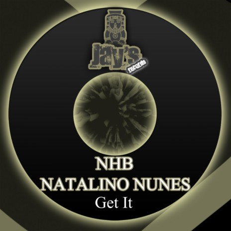 Get It (Original Mix) ft. Natalino Nunes