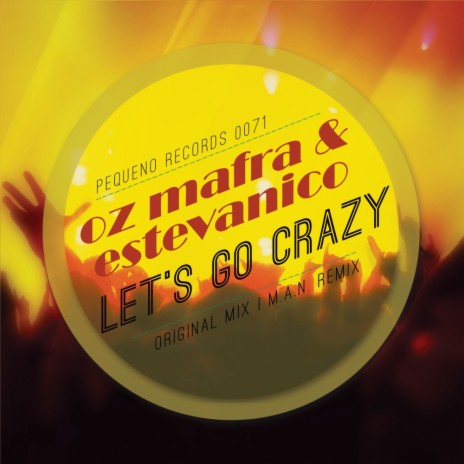Let's Go Crazy (M.A.N. Remix) ft. Estevanico | Boomplay Music