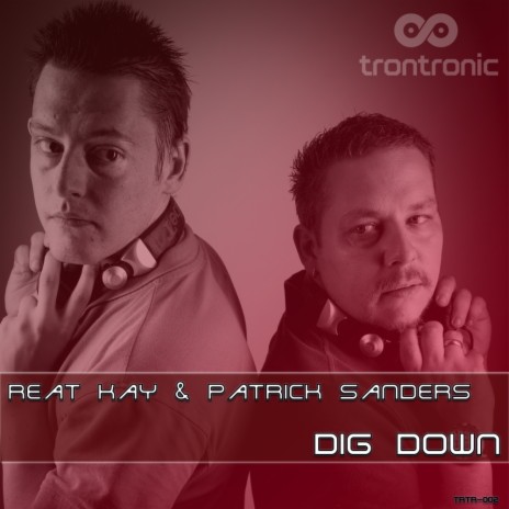 Dig Down (Original Mix) ft. Patrick Sanders | Boomplay Music
