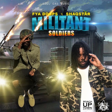 Militant Soldiers ft. Shaqstar | Boomplay Music