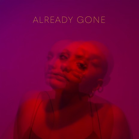 Already Gone | Boomplay Music