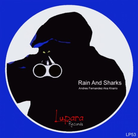 Rain & Sharks (Original Mix)