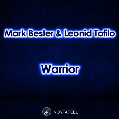 Warrior (Original Mix) ft. Leonid Tofilo | Boomplay Music