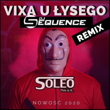 Vixa u Łysego 2020 (DJ Sequence Remix Extended)