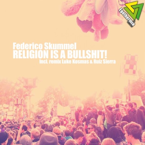 Religion Is Bullshit (Original Mix) | Boomplay Music