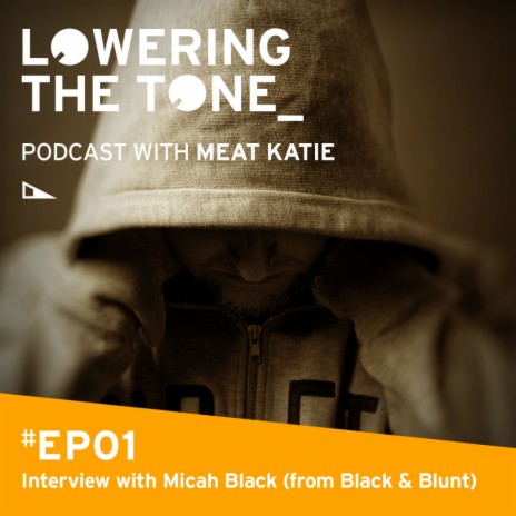 Lowering The Tone Podcast (Interview only) (Episode 1 with Micah Black)