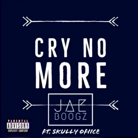 Cry No More ft. Skully Ofiice | Boomplay Music