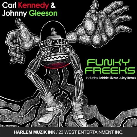 Funky Freeks (Robbie Rivera Juicy Remix) ft. Johnny Gleeson | Boomplay Music