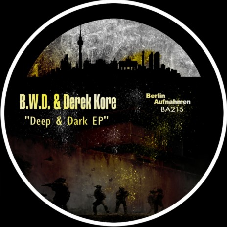 Deep & Dark (Original Mix) ft. Derek Kore | Boomplay Music