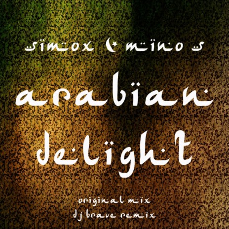 Arabian Delight (DJ Brave Remix) ft. Mino S