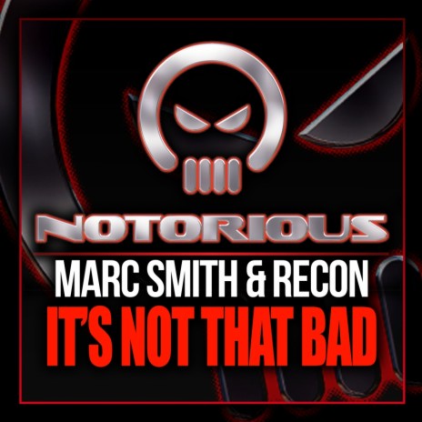 It's Not That Bad (Original Mix) ft. Re-con