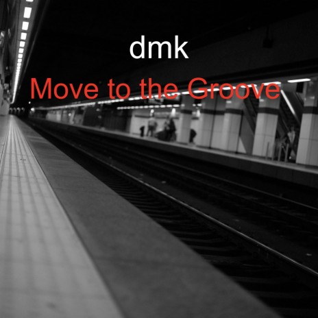 Move to the Groove | Boomplay Music