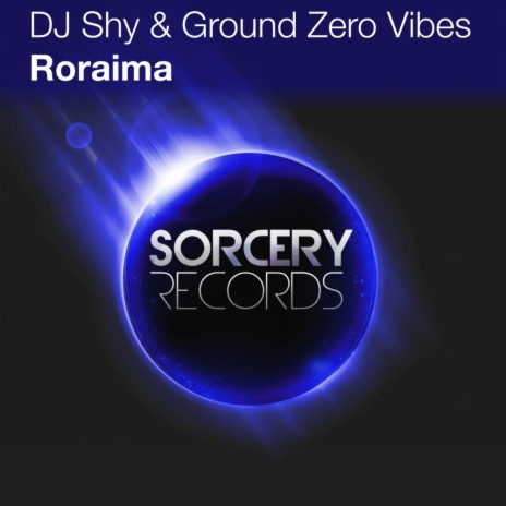 Roraima (Original Mix) ft. Ground Zero Vibes | Boomplay Music