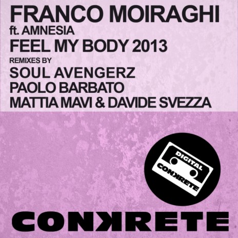 Feel My Body 2013 (Paolo Barbato Remix) ft. Amnesia | Boomplay Music