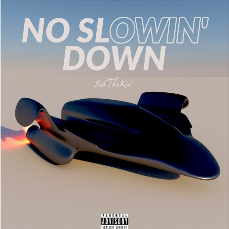 No Slowin' Down | Boomplay Music