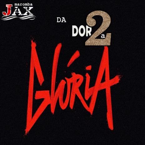 Da Dor, a Glória 2 | Boomplay Music