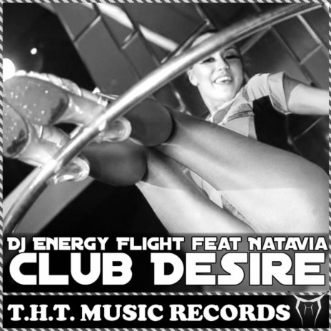 Club Desire (Original Mix) ft. NataVia | Boomplay Music