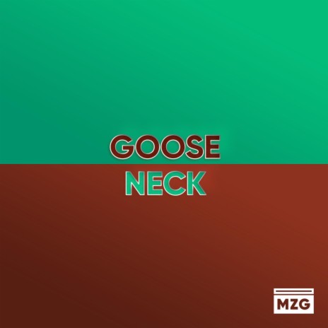 Goose Neck | Boomplay Music