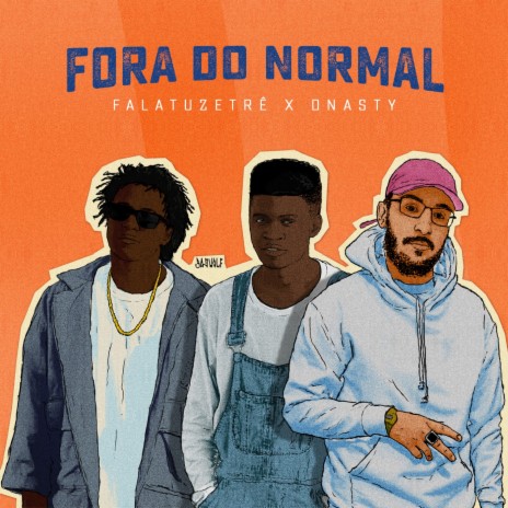 Fora do Normal ft. Dnasty | Boomplay Music