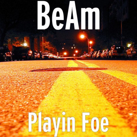 Playin Foe ft. AE | Boomplay Music