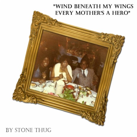 Wind Beneath My Wings (Every Mother's a Hero) | Boomplay Music