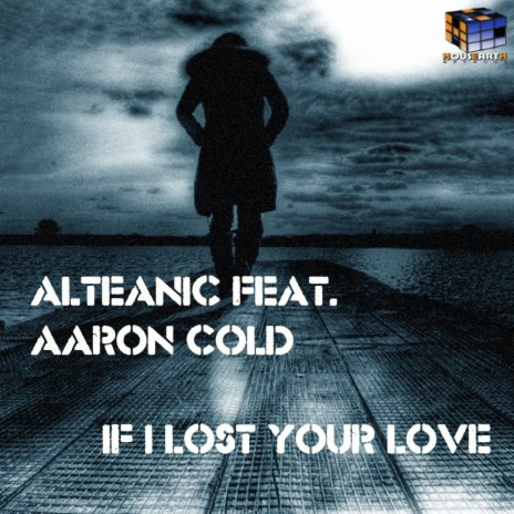 If I Lost Your Love (Radio Edit) ft. Aaron Cold | Boomplay Music