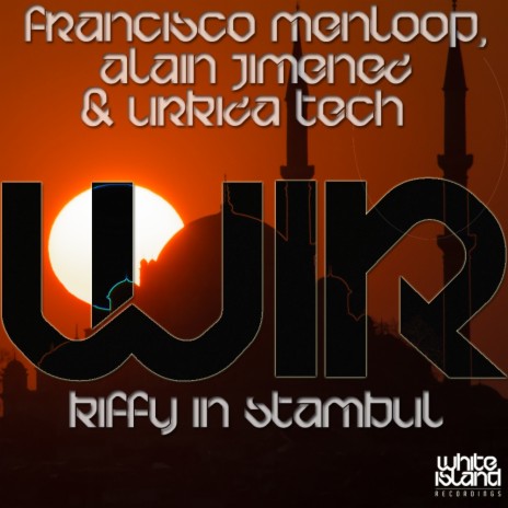 Kiffy In Stambul (Original Mix) ft. Alain Jimenez & Urkiza Tech