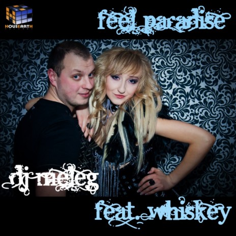 Feel Paradise (Original Mix) ft. Whiskey | Boomplay Music