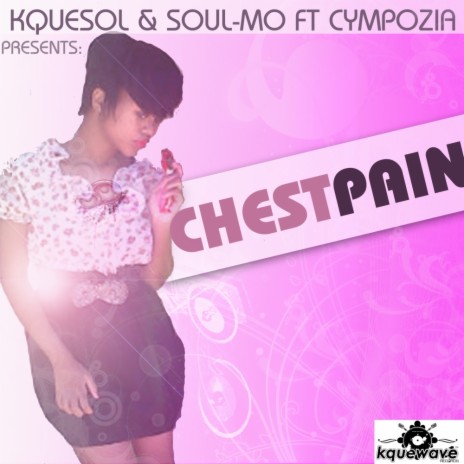 Chest Pain (Original Mix) ft. Soul_Mo & Cympozia