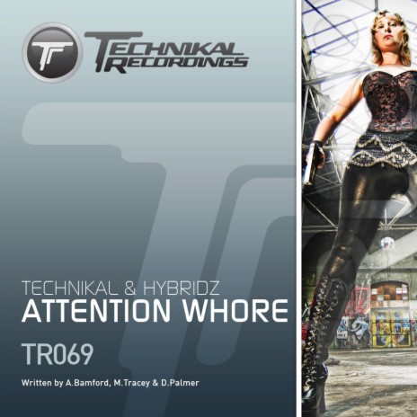 Attention Whore (Original Mix) ft. HybridZ