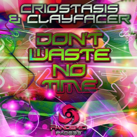 Don't Waste No Time (Original Mix) ft. Clayfacer