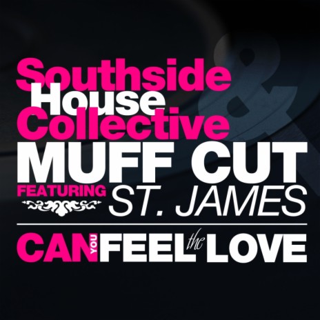 Can You Feel The Love (FUA Remix) ft. Muff Cut & ST. James