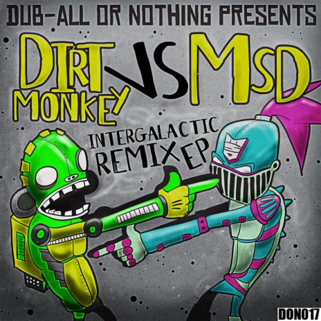 Intergalactic (Original Mix) ft. Dirt Monkey