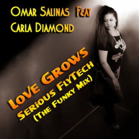 Love Grows (Serious FlyTech Funky Mix) ft. Carla Diamond