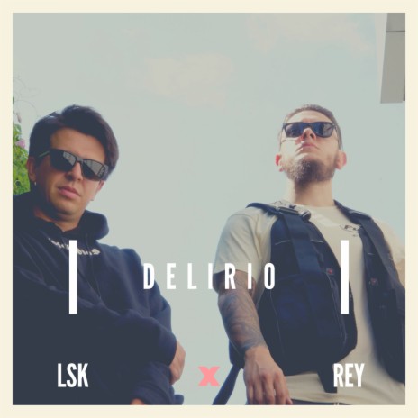 Delirio ft. LSK | Boomplay Music