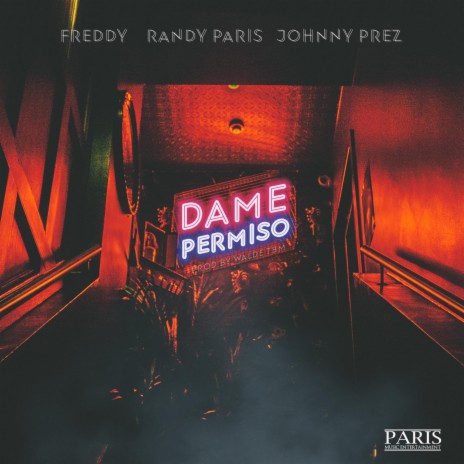 Dame Permiso ft. Freddy & Johnny Prez | Boomplay Music