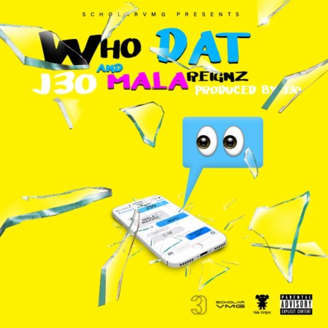 Who Dat (feat. Mala Reignz) | Boomplay Music