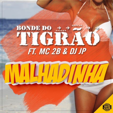 Malhadinha ft. DJ JP & MC 2B | Boomplay Music