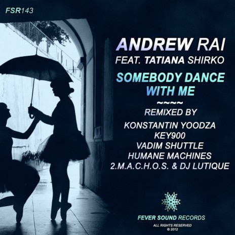 Somebody Dance With Me (Original Vocal Mix) ft. Tatiana Shirko