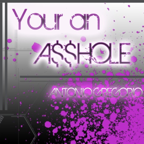 Your An A$$Hole (Original Mix) | Boomplay Music