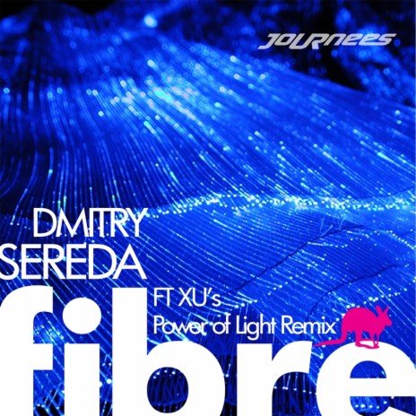 Fibre (Xu's Power of Light Remix)